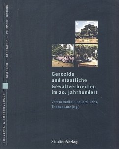 Genozide und staatliche Gewaltverbrechen im 20. Jahrhundert - Radkau, Verena / Lutz, Thomas (Hgg.)