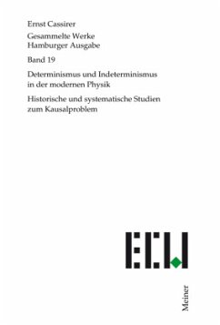 Determinismus und Indeterminismus in der modernen Physik / Gesammelte Werke, Hamburger Ausgabe Bd.19 - Cassirer, Ernst
