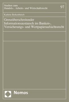 Grenzüberschreitender Informationsaustausch im Banken-, Versicherungs- und Wertpapieraufsichtsrecht