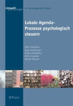 Lokale Agenda-Prozesse psychologisch steuern - Engelke, Petra;Moczek, Nicola;Matthies, Ellen