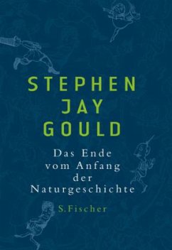 Das Ende vom Anfang der Naturgeschichte - Gould, Stephen J.