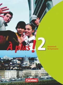 À plus ! - Französisch als 1. und 2. Fremdsprache - Ausgabe 2004 - Band 2 / À plus! 2 - Bächle, Hans