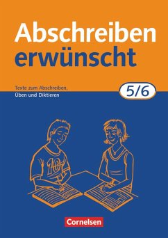 Abschreiben erwünscht. 5./6. Schuljahr. Neue Rechtschreibung - Jacobs, August-Bernhard
