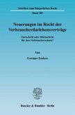 Neuerungen im Recht der Verbraucherdarlehensverträge. Neuerungen im Recht der Verbraucherdarlehensverträge.