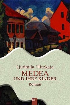 Medea und ihre Kinder - Ulitzkaja, Ljudmila