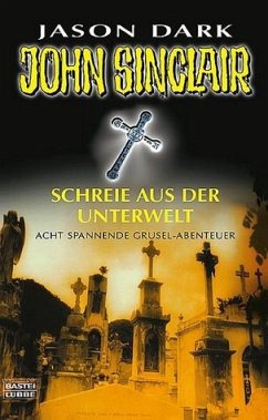 Cover Geisterjäger John Sinclair, Schreie aus der Unterwelt