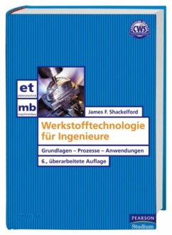 Werkstofftechnologie für Ingenieure - Shackelford, James F.