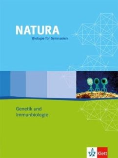 Natura Biologie Oberstufe Genetik und Immunbiologie / Natura, Biologie für Gymnasien, Ausgabe für die Oberstufe