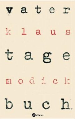 Vatertagebuch - Modick, Klaus