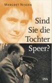 Sind Sie die Tochter Speer?