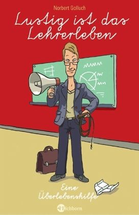 Lustig ist das Lehrerleben