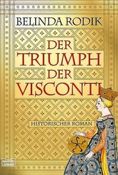 Der Triumph der Visconti - Rodik, Belinda