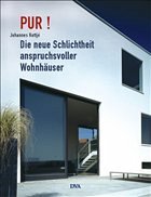 Pur! - Die neue Schlichtheit anspruchsvoller Wohnhäuser - Kottjé, Johannes