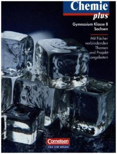 8. Schuljahr, Schülerbuch / Chemie plus, Ausgabe Gymnasium Sachsen, Neubearbeitung - Chemie plus, Ausgabe Gymnasium Sachsen, Neubearbeitung