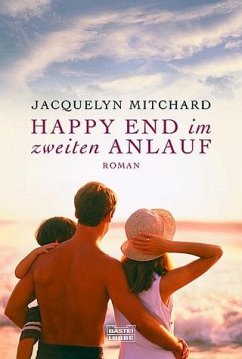 Happy End im zweiten Anlauf - Mitchard, Jacquelyn