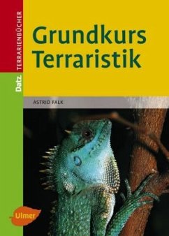 Grundkurs Terraristik - Falk, Astrid