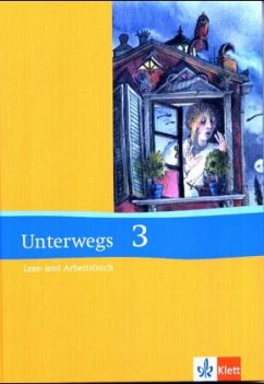 7. Schuljahr / Unterwegs, Lesebuch, Neubearbeitung Bd.3