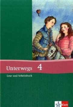 8. Schuljahr / Unterwegs, Lesebuch, Neubearbeitung Bd.4