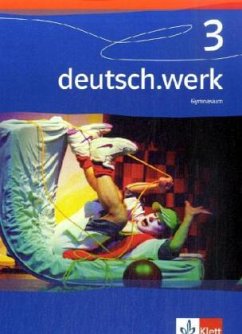 7. Schuljahr, Schülerbuch / deutsch.werk, Allgemeine Ausgabe Gymnasium 3