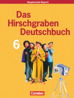 Das Hirschgraben Deutschbuch - Mittelschule Bayern - 6. Jahrgangsstufe / Das Hirschgraben Deutschbuch, Mittelschule Bayern - Bonora, Susanne