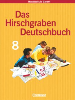 Das Hirschgraben Deutschbuch - Mittelschule Bayern - 8. Jahrgangsstufe / Das Hirschgraben Deutschbuch, Mittelschule Bayern - Strätling, Christopher