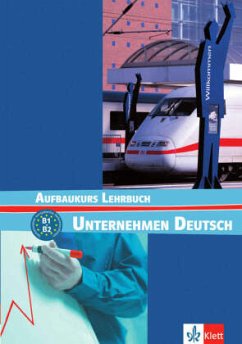 Lehrbuch / Unternehmen Deutsch Aufbaukurs