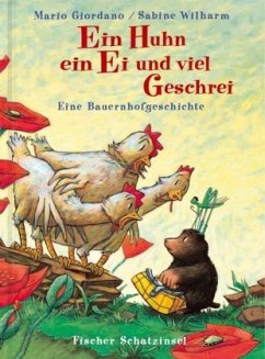 Ein Huhn, ein Ei und viel Geschrei - Giordano, Mario;Wilharm, Sabine