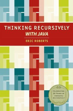 Thinking Recursively with Java - Roberts, Eric
