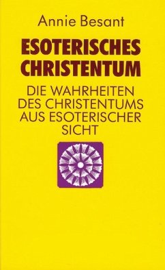 Esoterisches Christentum - Besant, Annie