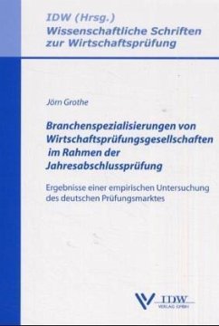 Branchenspezialisierungen von Wirtschaftsprüfungsgesellschaften im Rahmen der Jahresabschlussprüfung
