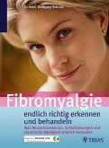 Fibromyalgie endlich richtig erkennen und behandeln!