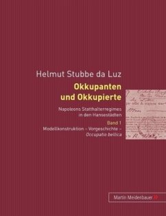 Modellkonstruktion - Vorgeschichte - Occupatio bellica / Okkupanten und Okkupierte 1 - Stubbe-da Luz, Helmut;Stubbe-da Luz, Helmut