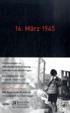 16. März 1945. Erinnerungen an Würzburgs Schicksalstag und das Ende des Krieges, m. Audio-CD