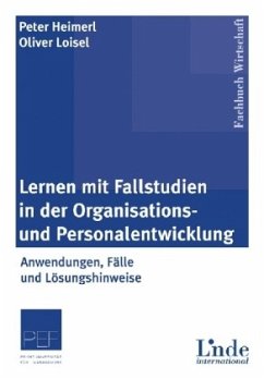 Lernen mit Fallstudien in der Organisations- und Personalentwicklung - Heimerl, Peter; Loisel, Oliver