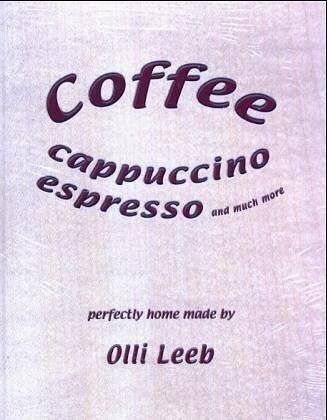Coffee, cappuccino, espresso and much more