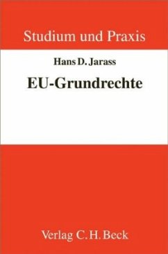 Die EU-Grundrechte - Jarass, Hans D.