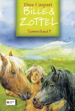 Ein Pony mit Herz. Ein ganz besonderer Sommer. Rückkehr nach Wedenbruck / Bille & Zottel Sammelbd.7 - Caspari, Tina