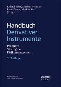 Handbuch Derivater Instrumente - Eller, Roland / Heinrich, Markus / Perrot, René / Reif, Markus (Hgg.)