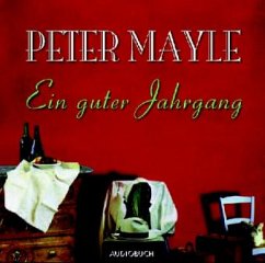 Ein guter Jahrgang, 6 Audio-CDs - Mayle, Peter