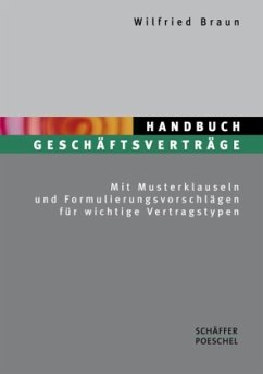 Handbuch Geschäftsverträge - Braun, Wilfried