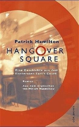 Hangover Square Von Patrick Hamilton Portofrei Bei Bucher De Bestellen