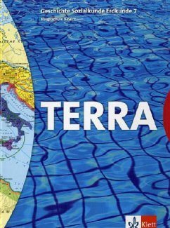 7. Schuljahr, Schülerbuch / TERRA Geschichte, Sozialkunde, Erdkunde, Hauptschule Bayern