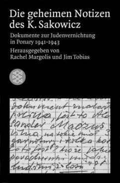 Die geheimen Notizen des K. Sakowicz - Margolis, Rachel (Hrsg.)