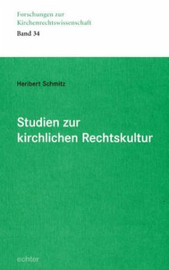 Studien zur kirchlichen Rechtskultur - Schmitz, Heribert