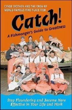 Catch!: A Fishmonger's Guide to Greatness - Crother, Cyndi