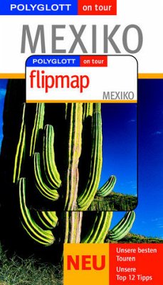 Polyglott on tour Mexiko - Buch mit flipmap - Egelkraut, Ortrun
