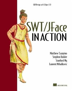 Swt/Jface in Action: GUI Design with Eclipse 3.0 - Scarpino, Matthew; Holder, Stephen; Ng, Stanford