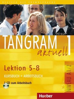 Tangram aktuell 1. Kursbuch und Arbeitsbuch, Lektion 5 - 8 - Dallapiazza, Rosa-Maria; Jan, Eduard von; Schönherr, Til