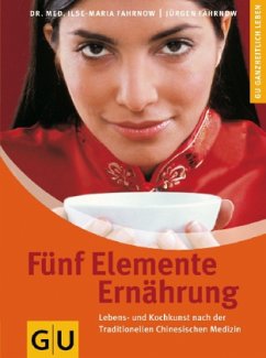 Fünf Elemente Ernährung - Fahrnow, Ilse Maria;Fahrnow, Jürgen Heinrich