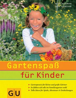 Gartenspaß für Kinder - Bergmann, Heide; Schneider, Jutta